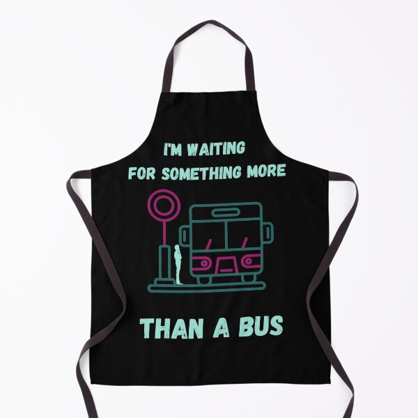 Item preview, I'm waiting for something more than a bus. designed and sold by ConradoBullhead.