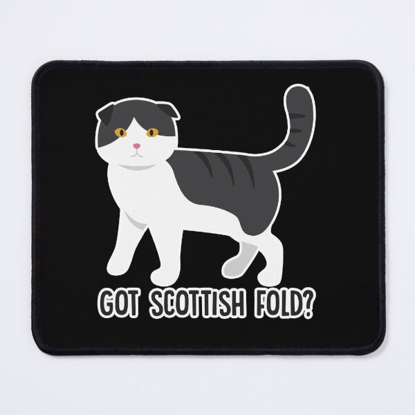 Item preview, Got Scottish Fold designed and sold by UnknownArtistt.