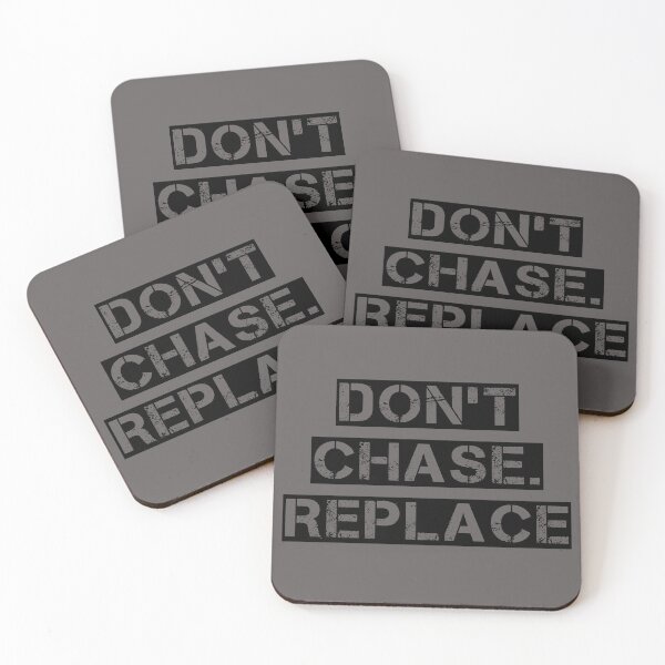 Item preview, DON'T CHASE. REPLACE designed and sold by 1MILLIONPUSHUPS.