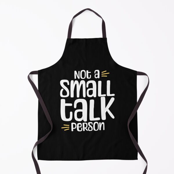 Item preview, I hate Small Talk - Not a Small Talk Person designed and sold by JustCreate2016.