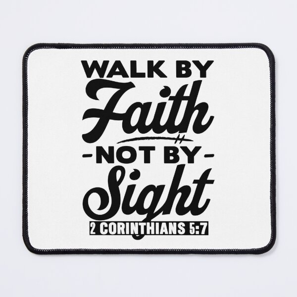 Item preview, Walk By Faith Not By Sight - 2 Corinthians 5:7 designed and sold by plushism.