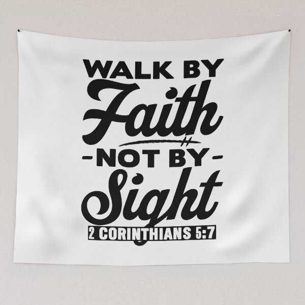 Item preview, Walk By Faith Not By Sight - 2 Corinthians 5:7 designed and sold by plushism.