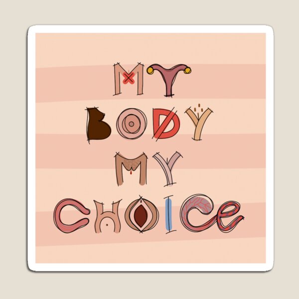 Item preview, My Body My Choice designed and sold by Liliki.