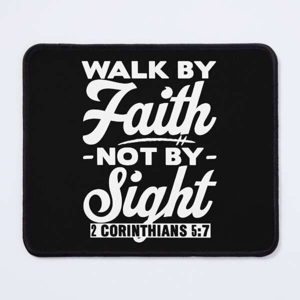 Item preview, Walk By Faith Not By Sight - 2 Corinthians 5:7 designed and sold by plushism.