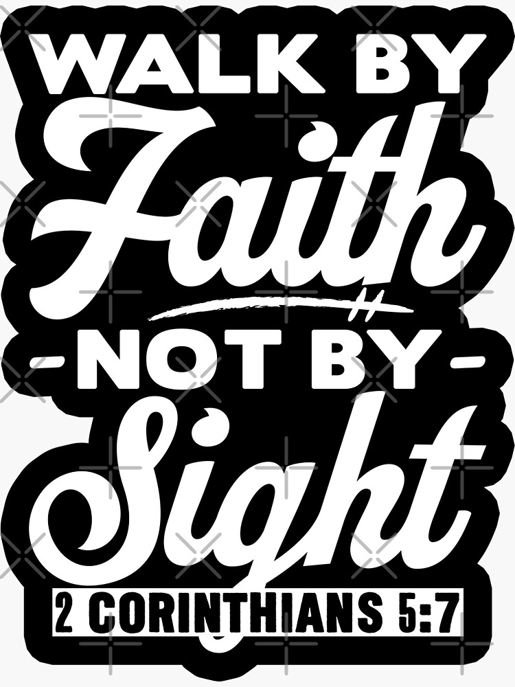 Walk By Faith Sticker - 2 Corinthians 5:7 — Scripture Type