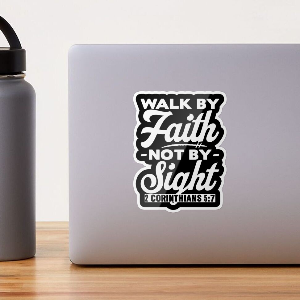 Walk By Faith Sticker - 2 Corinthians 5:7 — Scripture Type