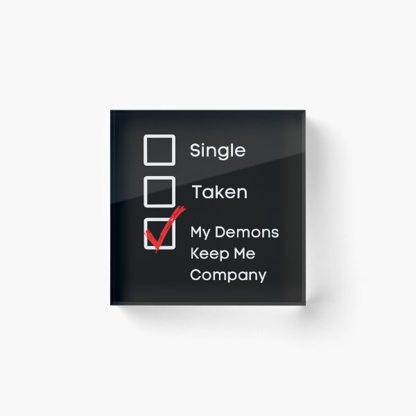 Item preview, My Demons Keep Me Company designed and sold by Evolved-LovinIt.