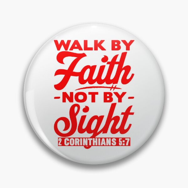 Item preview, Walk By Faith Not By Sight - 2 Corinthians 5:7 designed and sold by plushism.