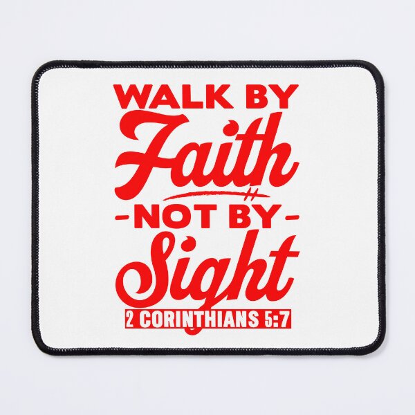 Item preview, Walk By Faith Not By Sight - 2 Corinthians 5:7 designed and sold by plushism.