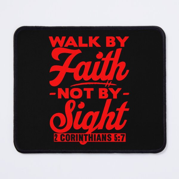 Item preview, Walk By Faith Not By Sight - 2 Corinthians 5:7 designed and sold by plushism.