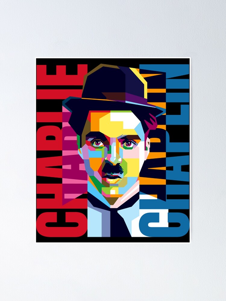 "Charlie Chaplin Pop Art " Poster for Sale by byrongrala Redbubble