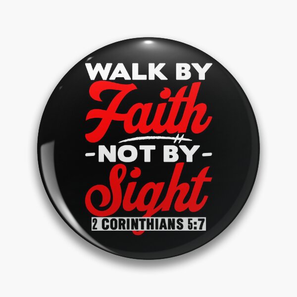 Item preview, Walk By Faith Not By Sight - 2 Corinthians 5:7 designed and sold by plushism.