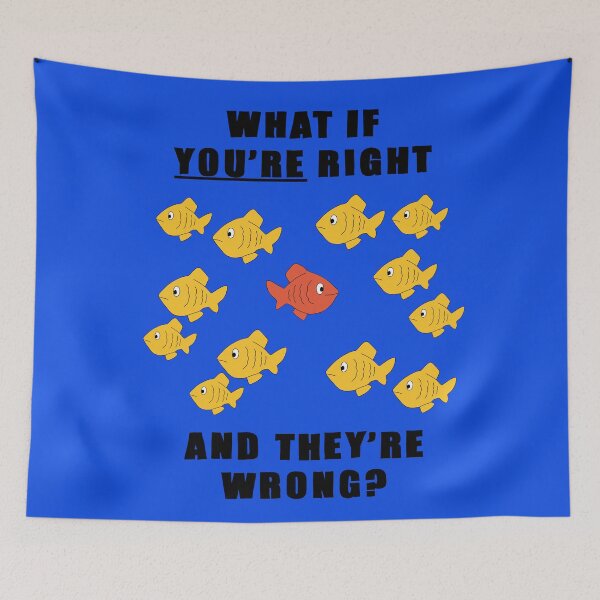 Item preview, “What if you’re right and they’re wrong?” designed and sold by Pablocreations.