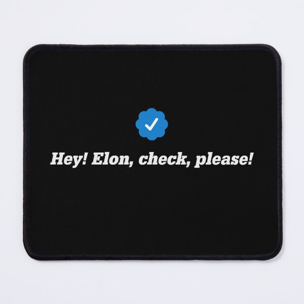 Item preview, Verified Hey Elon check please designed and sold by W-A-P.