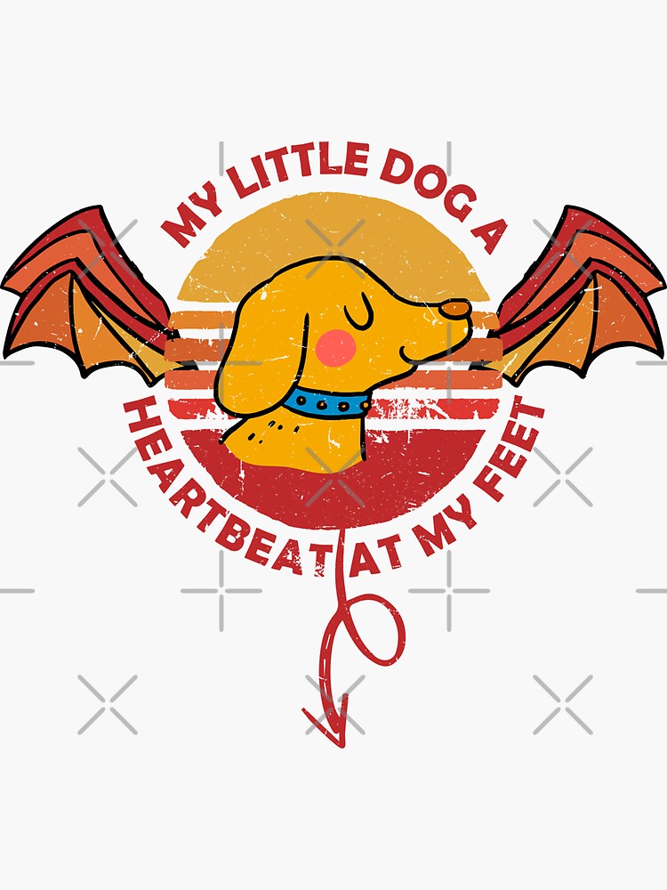 my-little-dog-a-heartbeat-at-my-feet-quotes-sticker-for-sale-by