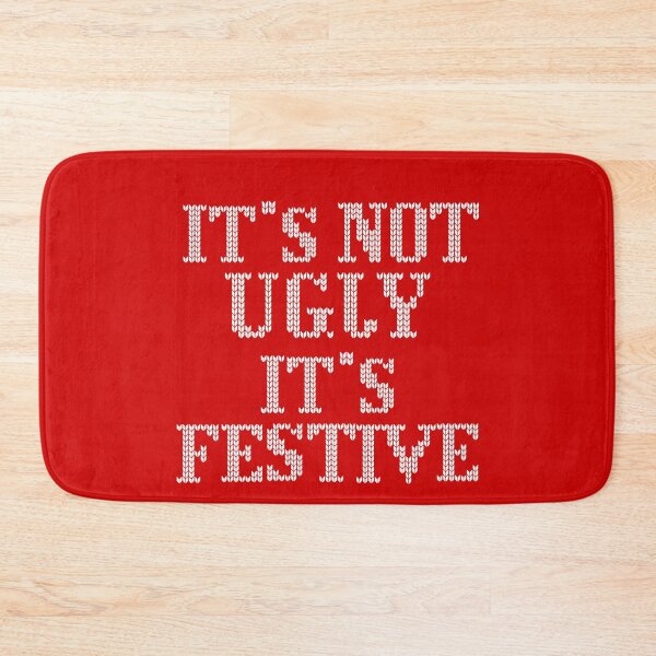 Item preview, It’s not ugly it’s festive -funny Christmas design designed and sold by Tanuja  Sharma.