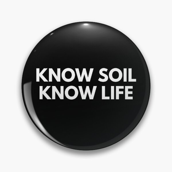 Item preview, Know Soil Know Life designed and sold by ProtonProject.