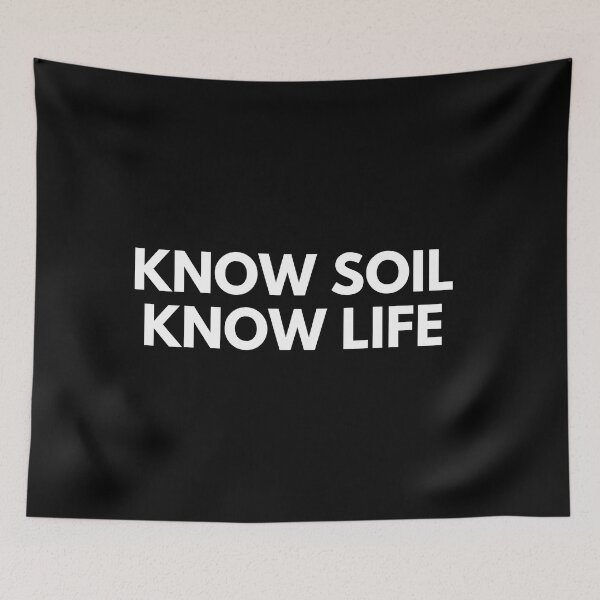 Item preview, Know Soil Know Life designed and sold by ProtonProject.
