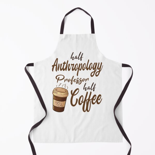 Item preview, Half Anthropology Professor Half Coffee designed and sold by YellowBristlesz.
