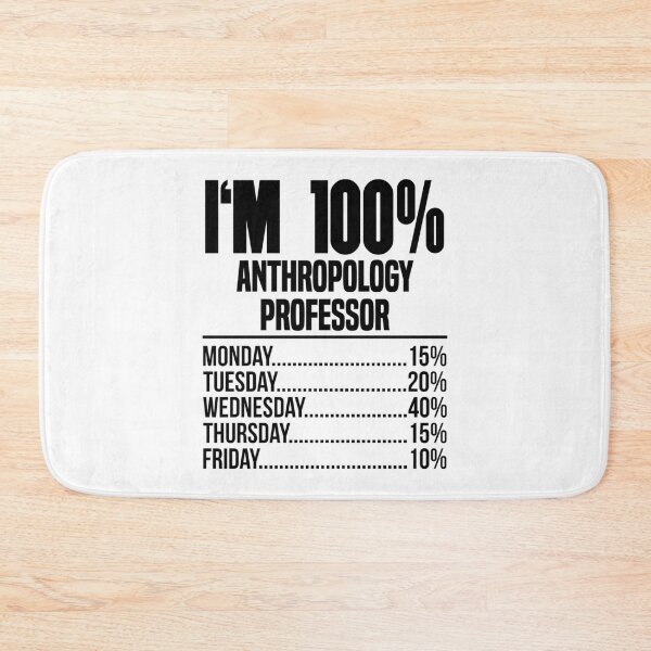 Item preview, I_m 100 _ Anthropology Professor designed and sold by YellowBristlesz.