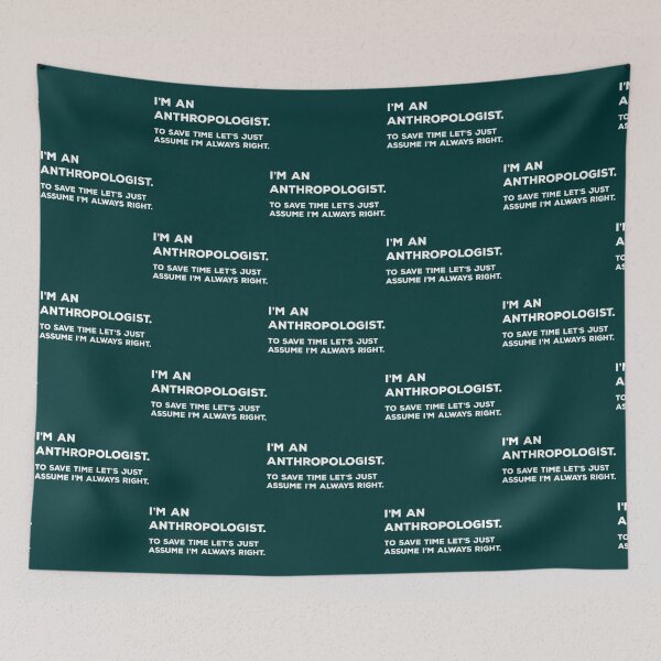 Item preview, I_m An Anthropologist To Save Time Let_s Just Assume I_m Always Right designed and sold by YellowBristlesz.