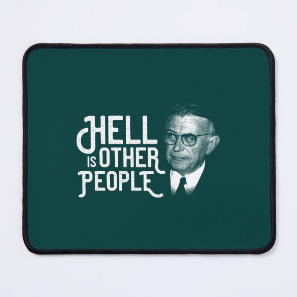 Item preview, Jean-Paul Sartre - Hell Is Other People designed and sold by YellowBristlesz.