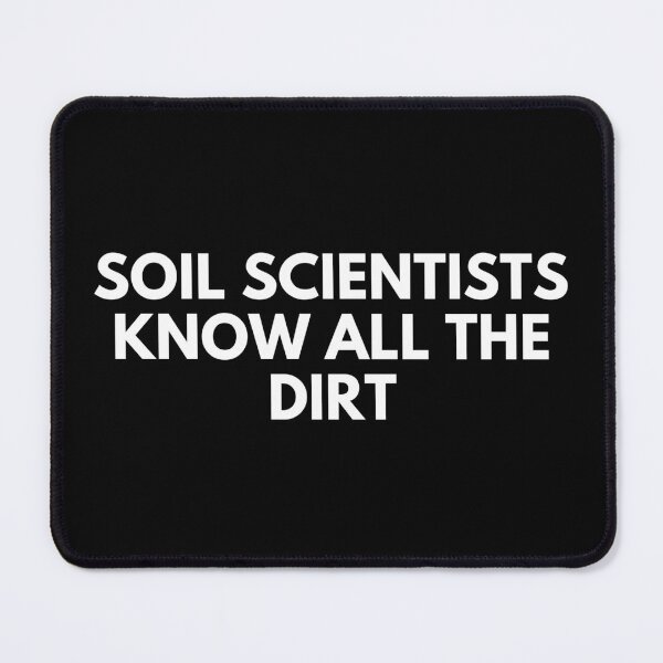 Item preview, Soil Scientist Know All The Dirt designed and sold by ProtonProject.
