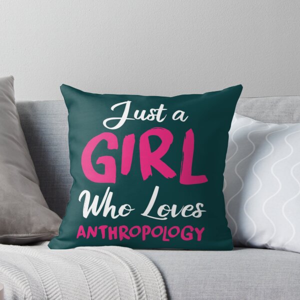 Item preview, Just a Girl Who Loves Anthropology designed and sold by YellowBristlesz.