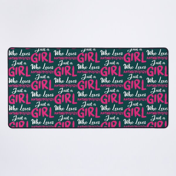 Item preview, Just a Girl Who Loves Anthropology designed and sold by YellowBristlesz.