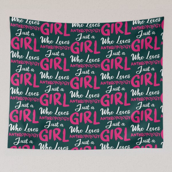 Item preview, Just a Girl Who Loves Anthropology designed and sold by YellowBristlesz.