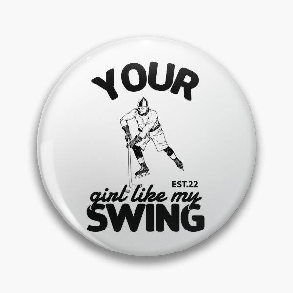 Item preview, YOUR GIRL LIKE MY SWING designed and sold by GAADesignz.