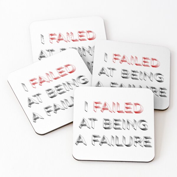 Item preview, I Failed At Being A Failure designed and sold by CreativelyLoki.