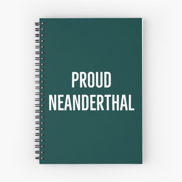 Item preview, Proud Neanderthal designed and sold by YellowBristlesz.