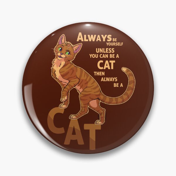 Item preview, Always be a cat designed and sold by EosFoxx.