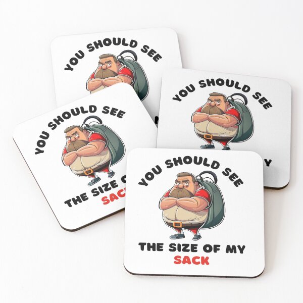 Item preview, You Should See The Size Of My Sack designed and sold by JJT0724.