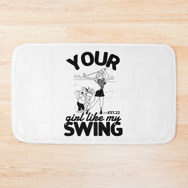 Item preview, YOUR GIRL LIKE MY SWING designed and sold by GAADesignz.