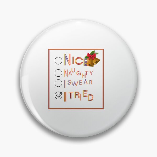 Item preview,  Nice Naughty I swear I tried designed and sold by MJ DESIGN.