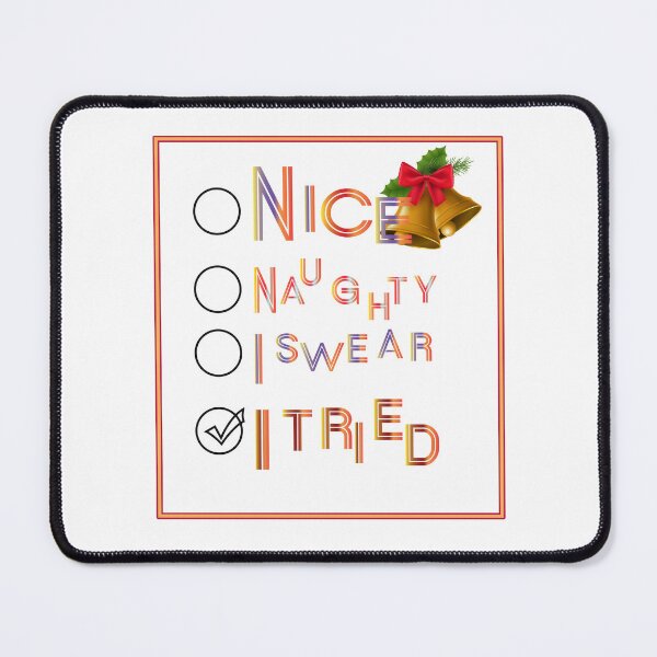 Item preview, Nice Naughty I swear I tried designed and sold by MJ DESIGN.
