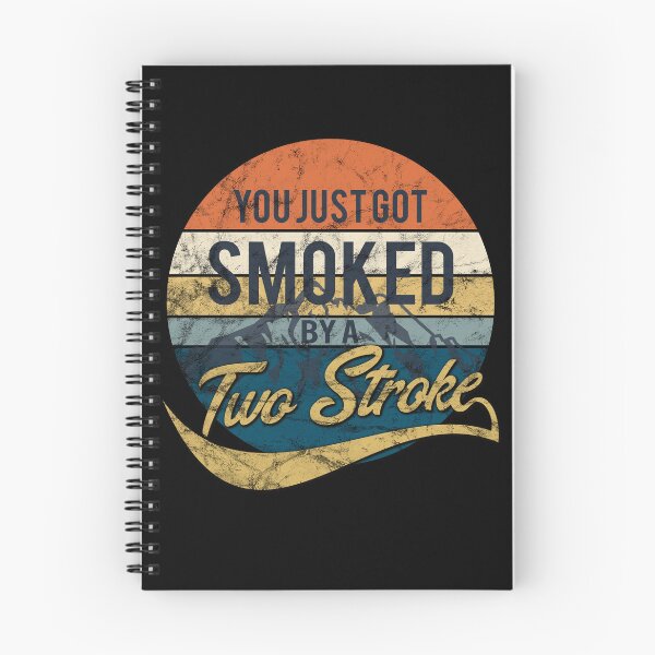 Item preview, You just got smoked by a Two Stroke designed and sold by starider.