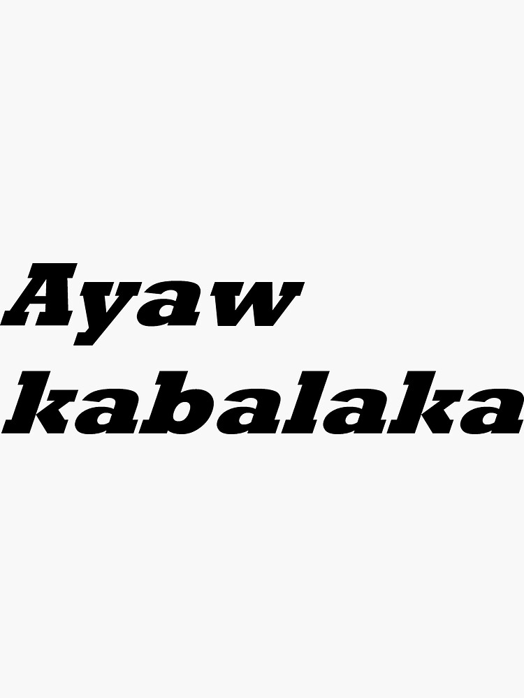 "Ayaw kabalaka In Bisaya / Cebuano the translation is "Dont worry