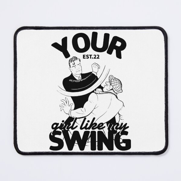 Item preview, YOUR GIRL LIKE MY SWING designed and sold by GAADesignz.