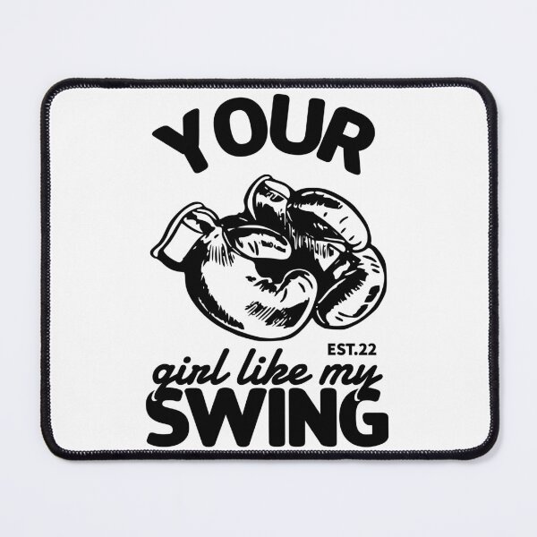 Item preview, YOUR GIRL LIKE MY SWING designed and sold by GAADesignz.