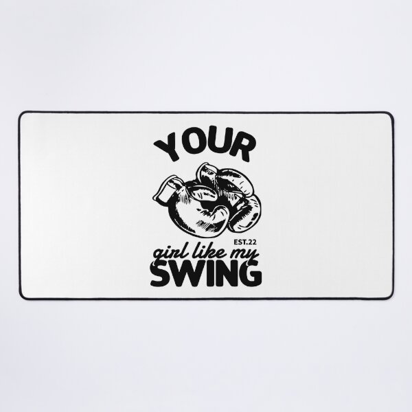 Item preview, YOUR GIRL LIKE MY SWING designed and sold by GAADesignz.