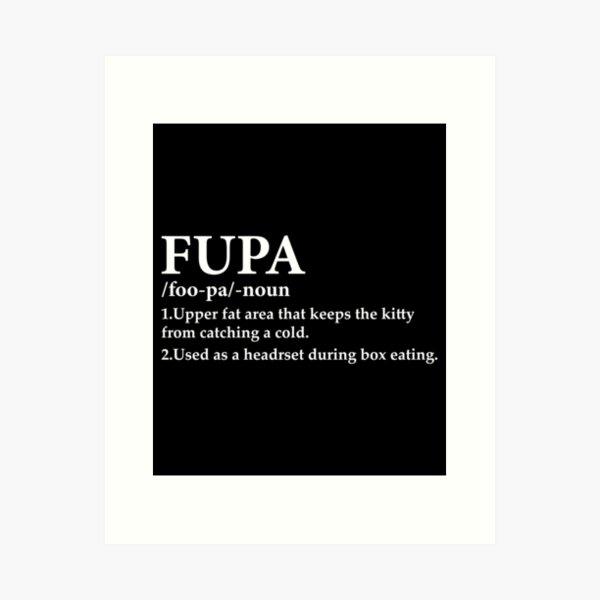 I Only Have Eyes For FUPA - Funny, Humor, FUPA Art Board Print for Sale by  JazzyVal