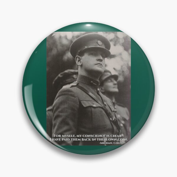 Item preview, Michael Collins - I Have Paid Them Back In Their Own Coin -  - Irish- Ireland - 1916 Active designed and sold by AriellaAppCo.