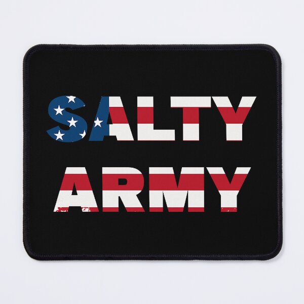 Item preview, SALTY ARMY THE SALT MUST FLOW designed and sold by CRINGEWORTHY TEES.