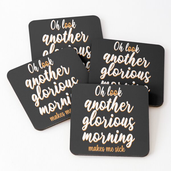 Item preview, Oh Look Another Glorious Morning makes me sick designed and sold by asprse.