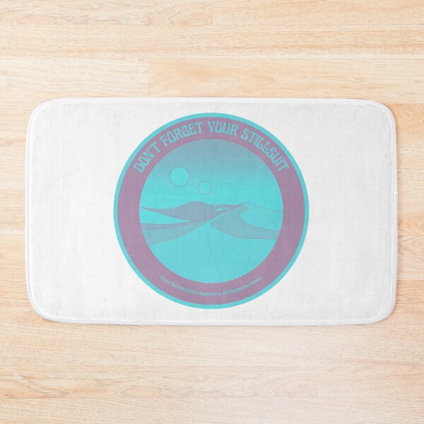 Item preview, Don't Forget Your Stillsuit - Dune - Arrakis designed and sold by PVSKI.