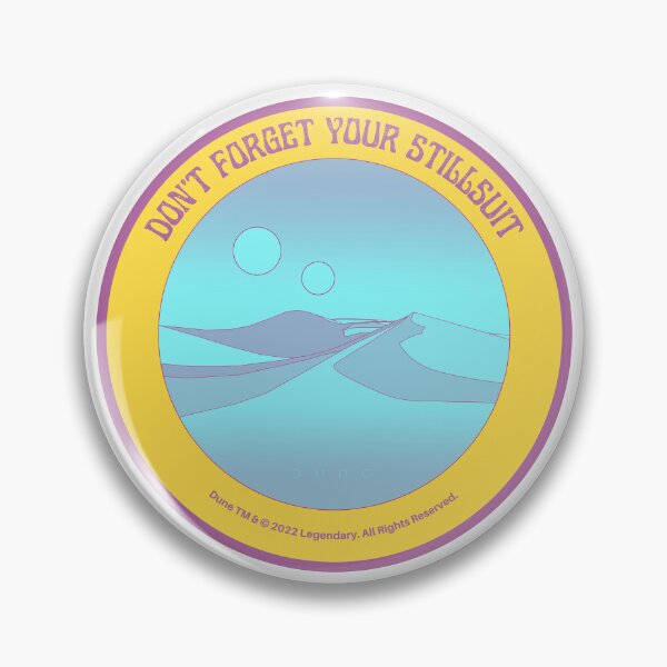 Item preview, Don't Forget Your Stillsuit - Dune - Arrakis designed and sold by PVSKI.