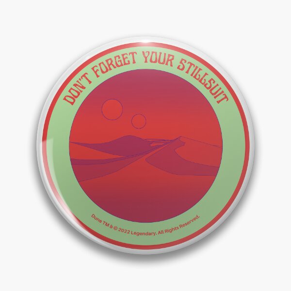 Item preview, Don't Forget Your Stillsuit - Dune - Arrakis designed and sold by PVSKI.